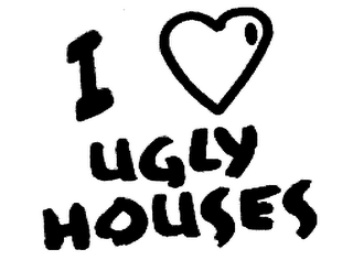 I UGLY HOUSES logo