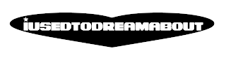 I USED TO DREAM ABOUT logo