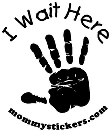 I WAIT HERE MOMMYSTICKERS.COM logo