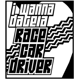 I WANNA DATE A RACE CAR DRIVER logo