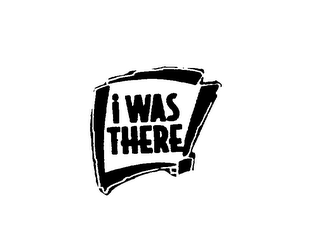 I WAS THERE! logo