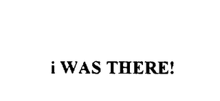 I WAS THERE! logo