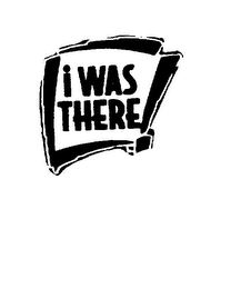 I WAS THERE! logo