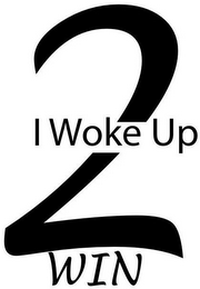 I WOKE UP 2 WIN logo