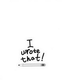 I WROTE THAT! logo