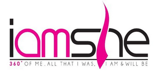 IAMSHE 360° OF ME. ALL THAT I WAS. I AM& WILL BE logo