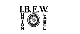 I.B.E.W. UNION LABEL INTERNATIONAL BROTHERHOOD OF ELECTRICAL WORKERS AFFILIATED WITH AMERICAN FEDERATION OF LABOR ORGANIZED "NOV. 28, 1891" logo