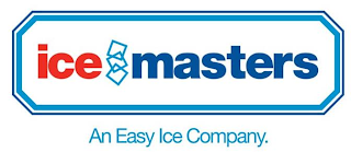 ICE MASTERS AN EASY ICE COMPANY.
