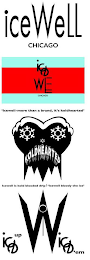 ICEWELL CHICAGO ICE WELL CHICAGO 'ICEWELL- MORE THAN A BRAND, IT'S KOLDHEARTED' KOLDHEARTED ICEWELL IS KOLDBLOODED DRIP 'ICEWELL BLOODY THE ICE' ICE UP W ICE 'EM logo
