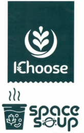 ICHOOSE SPACE SOUP
