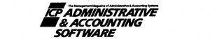 ICP ADMINISTRATIVE & ACCOUNTING SOFTWARE THE MANAGEMENT MAGAZINE OF ADMINISTRATIVE & ACCOUNTING SYSTEMS logo