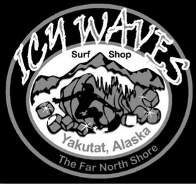 ICY WAVES SURF SHOP YAKUTAT, ALASKA THE FAR NORTH SHORE logo