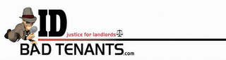 ID BAD TENANTS.COM JUSTICE FOR LANDLORDS logo