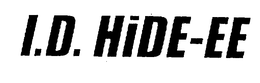 I.D. HIDE-EE logo