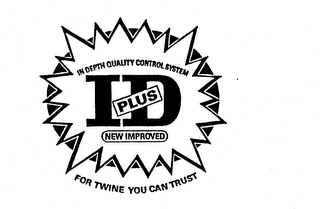 ID PLUS IN DEPTH QUALITY CONTROL SYSTEM FOR TWINE YOU CAN TRUST logo