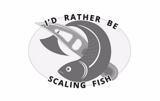 I'D RATHER BE SCALING FISH logo