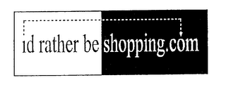 ID RATHER BE SHOPPING.COM logo