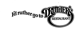 I'D RUTHER GO TO DRUTHER'S RESTAURANT logo
