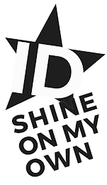 ID SHINE ON MY OWN logo