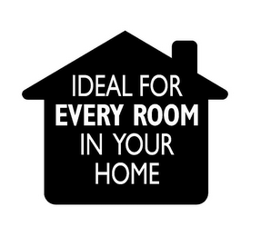 IDEAL FOR EVERY ROOM IN YOUR HOME logo