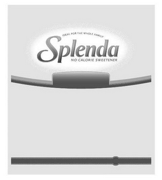 IDEAL FOR THE WHOLE FAMILY SPLENDA NO CALORIE SWEETENER logo