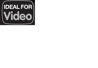 IDEAL FOR VIDEO logo