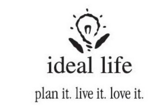 IDEAL LIFE PLAN IT. LIVE IT. LOVE IT. logo