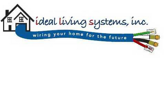 IDEAL LIVING SYSTEMS, INC. WIRING YOUR HOME FOR THE FUTURE logo