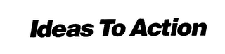 IDEAS TO ACTION logo