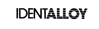 IDENTALLOY
