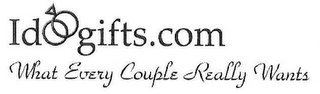 IDOGIFTS.COM WHAT EVERY COUPLE REALLY WANTS logo
