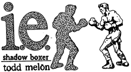 I.E. SHADOW BOXER TODD MELON logo