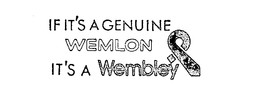IF IT'S A GENUINE WEMLON IT'S A WEMBLEY logo