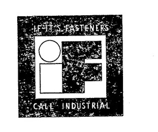 IF ITS FASTENERS IF CALL INDUSTRIAL logo