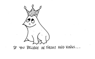 IF YOU BELIEVE IN FROGS AND KINGS logo
