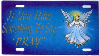 IF YOU HAVE SOMETHING TO SAY "PRAY" logo
