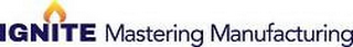 IGNITE MASTERING MANUFACTURING logo
