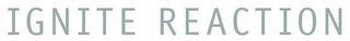 IGNITE REACTION logo