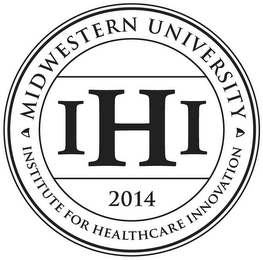 IHI 2014 MIDWESTERN UNIVERSITY INSTITUTE FOR HEALTHCARE INNOVATION logo