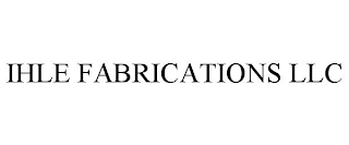 IHLE FABRICATIONS LLC logo
