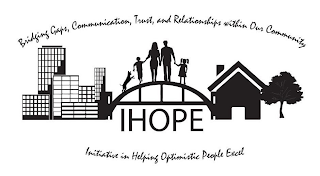 IHOPE INITIATIVE IN HELPING OPTIMISTIC PEOPLE EXCEL BRIDGING GAPS, COMMUNICATION, TRUST, AND RELATIONSHIPS WITHIN OUR COMMUNITY logo