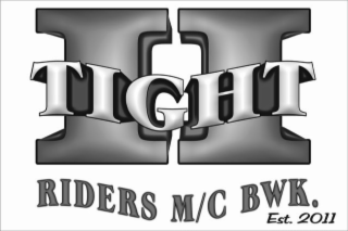 II TIGHT RIDERS M/C BWK. EST. 2011 logo