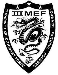 III MEF III MARINE EXPEDITIONARY FORCE FORWARD FAITHFUL FOCUSED logo