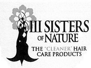 III SISTERS OF NATURE THE "CLEANER" HAIR CARE PRODUCTS logo