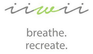 IIWII BREATHE. RECREATE. logo