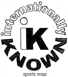 IK INTERNATIANALLY KNOWN SPORTS WEAR logo