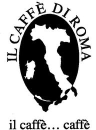 IL CAFFÈ DI ROMA IL CAFFÈ... CAFFÈ logo