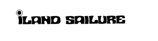 ILAND SAILURE