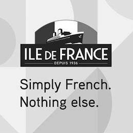 ILE DE FRANCE DEPUIS 1936 SIMPLY FRENCH. NOTHING ELSE. logo
