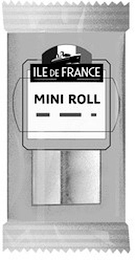 ILE DE FRANCE MINI ROLL logo